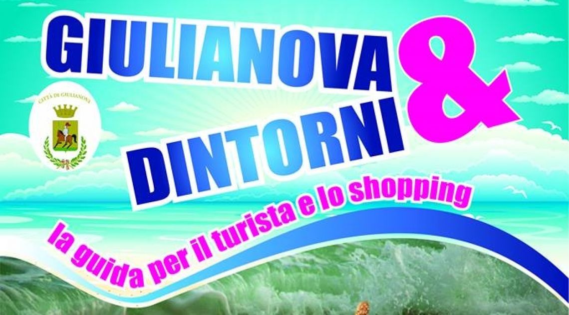 Giulianova e dintorni 2018 La Guida per il turista e lo shopping 