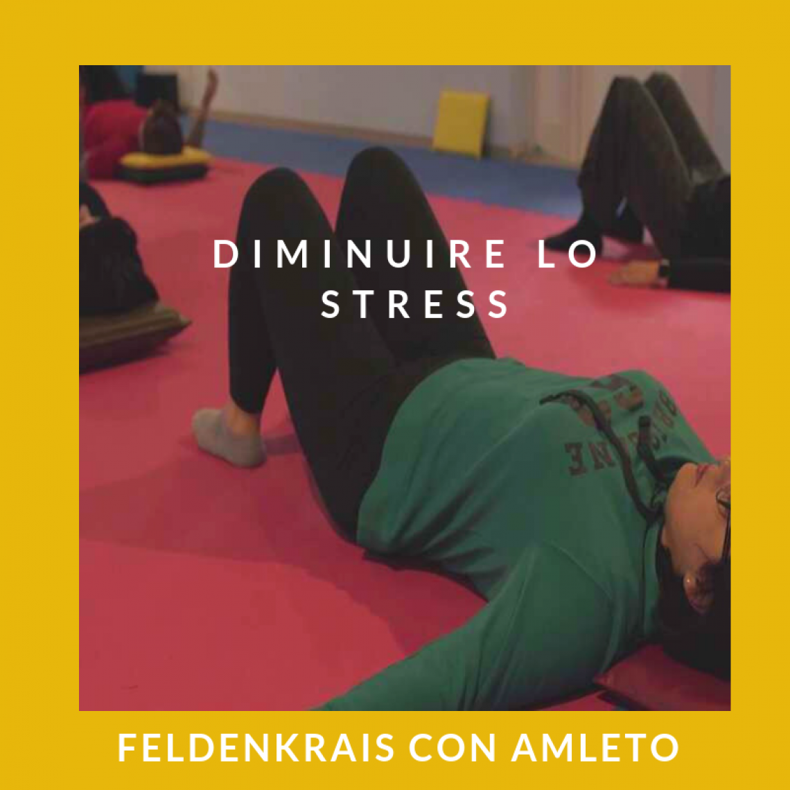 Diminuire lo stress con l'Osteopatia e Feldenkrais con Amleto